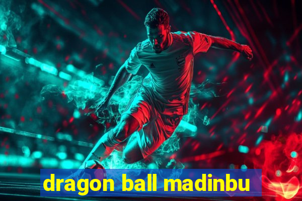 dragon ball madinbu